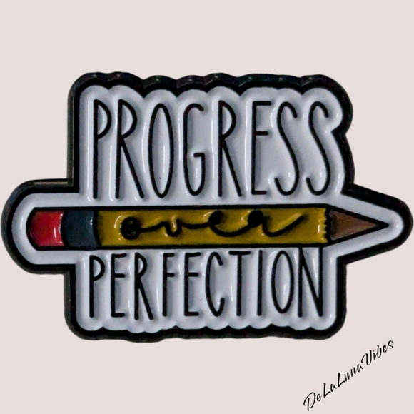 3/$12 "Progress Over Perfection"  Enamel Pin. - Picture 2 of 3